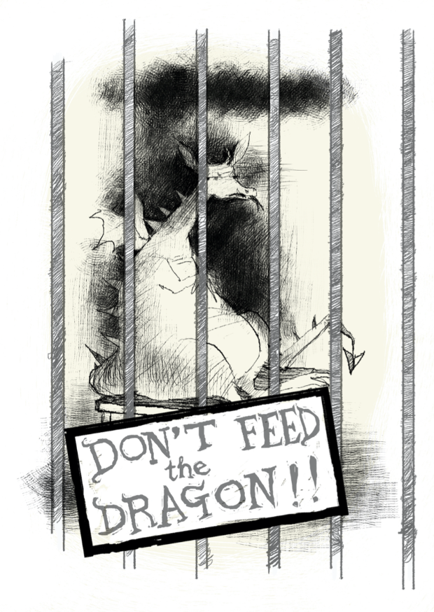 Don't Feed The Dragon!!